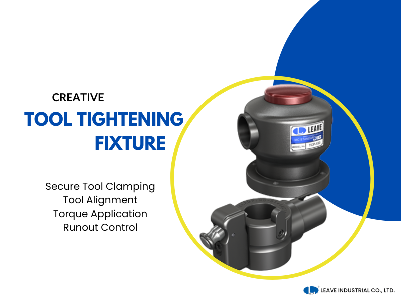 Precision and Efficiency Unleashed: The Role of Tool Tightening Fixtures in Machining class=